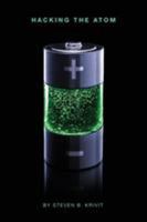 Hacking the Atom: Explorations in Nuclear Research, Vol. 1 0996886451 Book Cover