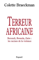 Terreur Africaine: Burundi, Rwanda, Zaire, Les Racines de La Violence 2213597030 Book Cover