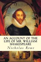 An Account of the Life of Mr. William Shakespeare 1533334102 Book Cover