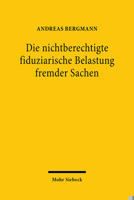 Die Nichtberechtigte Fiduziarische Belastung Fremder Sachen 3161591569 Book Cover