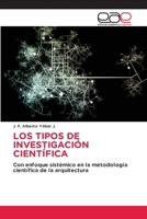 Los Tipos de Investigación Científica (Spanish Edition) 6209490174 Book Cover