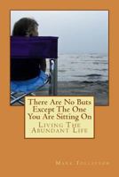 There Are No Buts Except The One You Are Sitting On 0992031915 Book Cover