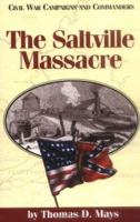 Saltville Massacre (Civil War Campaigns and Commanders) 1886661057 Book Cover