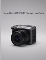 Hasselblad X2D II 100C Camera User Guide B0FS7FGLHV Book Cover