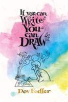 If you can write you can draw 0648283895 Book Cover