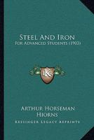 Steel and Iron, for Advanced Students 1358390738 Book Cover