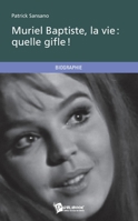 Muriel Baptiste, la vie : quelle gifle! (French Edition) 2342044038 Book Cover