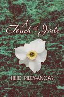A Touch of Jade 1608138836 Book Cover