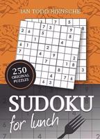 Sudoku for Lunch: 250 Original Sudoku Puzzles 1606041622 Book Cover