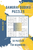 Samurai Sudoku Puzzle Travel Size: 50 Super Easy puzzles for the Samurai Sudoku Puzzle beginners B08LNH67W7 Book Cover