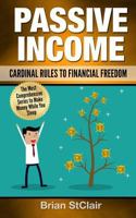 Passive Income: Cardinal Rules to Financial Freedom 1539481085 Book Cover