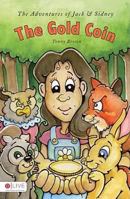 The Adventures of Jack and Sidney: The Gold Coin 1604624485 Book Cover