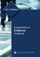 Federal Rules of Evidence Handbook, 2019-20 Edition 1531015530 Book Cover