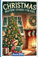 Christmas Bedtime Stories For Kids B0DPYM8D8P Book Cover