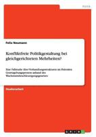 Konfliktfreie Politikgestaltung bei gleichgerichteten Mehrheiten?: Eine Fallstudie �ber Verhandlungsstrukturen im f�deralen Gesetzgebungsprozess anhand des Wachstumsbeschleunigungsgesetzes 3640661354 Book Cover