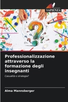 Professionalizzazione attraverso la formazione degli insegnanti (Italian Edition) 6209821731 Book Cover