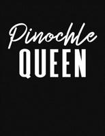 Pinochle Queen: Pinochle Scoring Sheets 1077401019 Book Cover