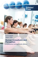 Human Kinesthetic and Perception: A Comparison among female athletes 3639513975 Book Cover