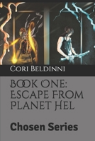 Book One: Escape From Planet Hel (Chosen Series) B0884BTYBL Book Cover