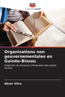 Organisations non gouvernementales en Guinée-Bissau: Diagnostic du processus d'évaluation des projets sociaux (French Edition) B0CKKKNSX6 Book Cover