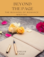 Beyond the Page: The Business of Romance Writing B0DJLNCCCJ Book Cover
