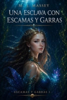 Una esclava con escamas y garras. B0C2SVRPSW Book Cover