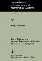 Fiscal Policies in a General Equilibrium Model with Persistent Unemployment 3540123164 Book Cover