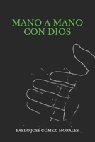 MANO A MANO CON DIOS (Spanish Edition) B0863S9ZZY Book Cover