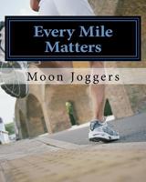 Every Mile Matters 1530334675 Book Cover
