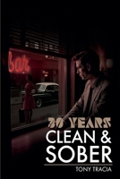 30 Years Clean & Sober B0F1JYF4V9 Book Cover