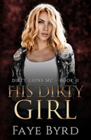 His Dirty Girl B08DBYPW7M Book Cover