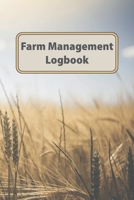 Farm Management Logbook: Livestock And Equipment Record For Farmers Business Companion 1703247612 Book Cover