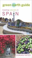 Green Earth Guide: Traveling Naturally in Spain 1556438419 Book Cover