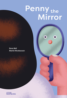 Penny the Mirror 3967047210 Book Cover