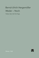 Weder--noch: Traktat uber die Sinnfrage (Paradeigmata) 3787306374 Book Cover