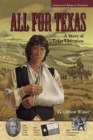 All for Texas: A Story of Texas Liberation (Jamestown's American Portraits) 0809206293 Book Cover
