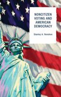 Noncitizen Voting and American Democracy 0742562654 Book Cover