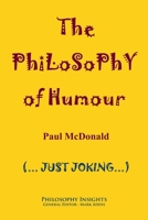 The Philosophy of Humour 184760238X Book Cover