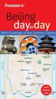 Frommer's Beijing Day by Day (Frommer's Day by Day) 047063006X Book Cover