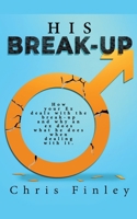 His Break Up B0BGC9X4RN Book Cover