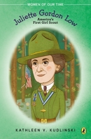Juliette Gordon Low (Women of Our Time) 0147515661 Book Cover