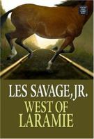 West of Laramie: A Western Story 0786237724 Book Cover