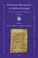 Dominican Resonances in Medieval Iceland The Legacy of Bishop Jón Halldórsson of Skálholt 9004448799 Book Cover