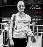 Our Voices, Our Streets: American Protests 2001-2011 157687947X Book Cover