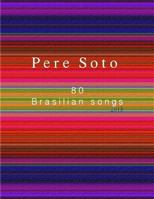 PERE SOTO 80 Brasilian songs 1720480303 Book Cover