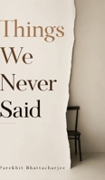 Things We Never Said 9376311558 Book Cover