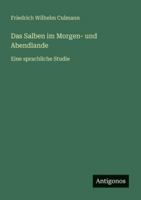 Das Salben im Morgen- und Abendlande: Eine sprachliche Studie 3386453740 Book Cover