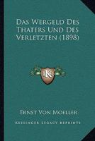 Das Wergeld Des Thaters Und Des Verletzten (1898) 1141118750 Book Cover