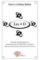 Les 4 D: Stratégie marketing pour le positionnement de l'offre 2917135506 Book Cover