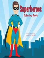 Superheroes Coloring Book 1541030338 Book Cover